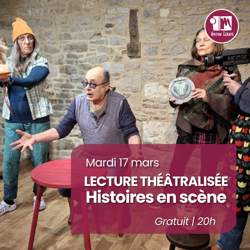 Lecture théâtralisée : Histoires en scène