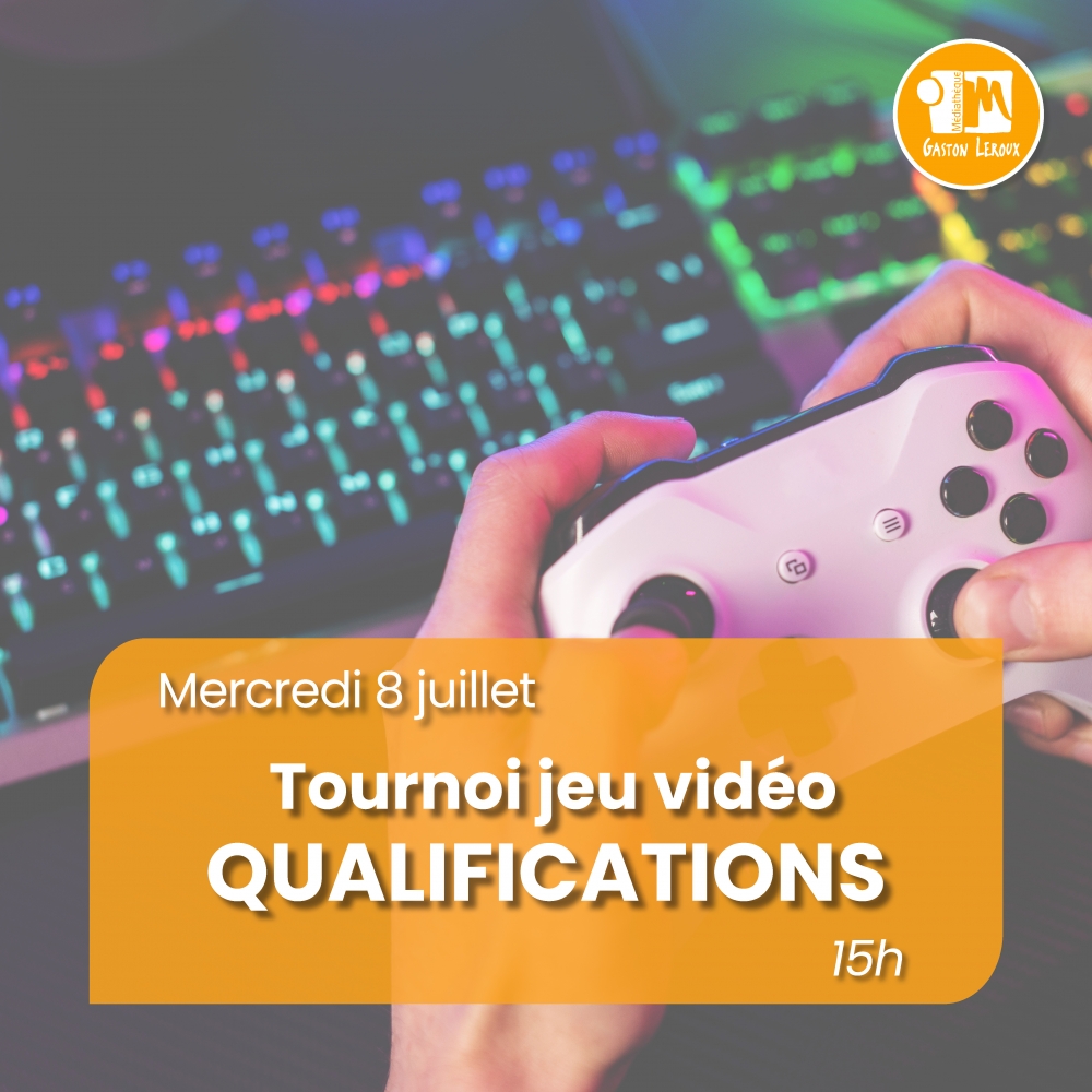 Qualification tournoi jeu vidéo