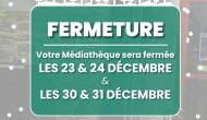 Fermeture Médiathèque