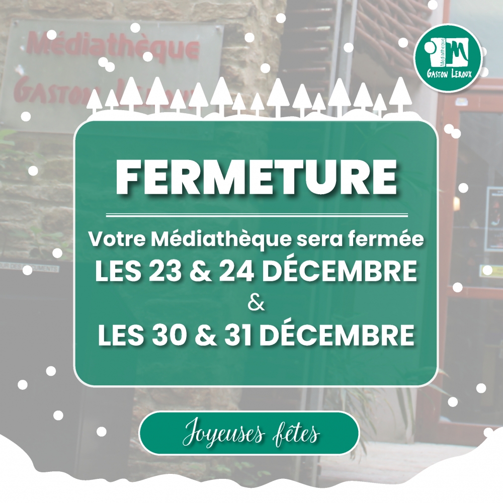 Fermeture Médiathèque