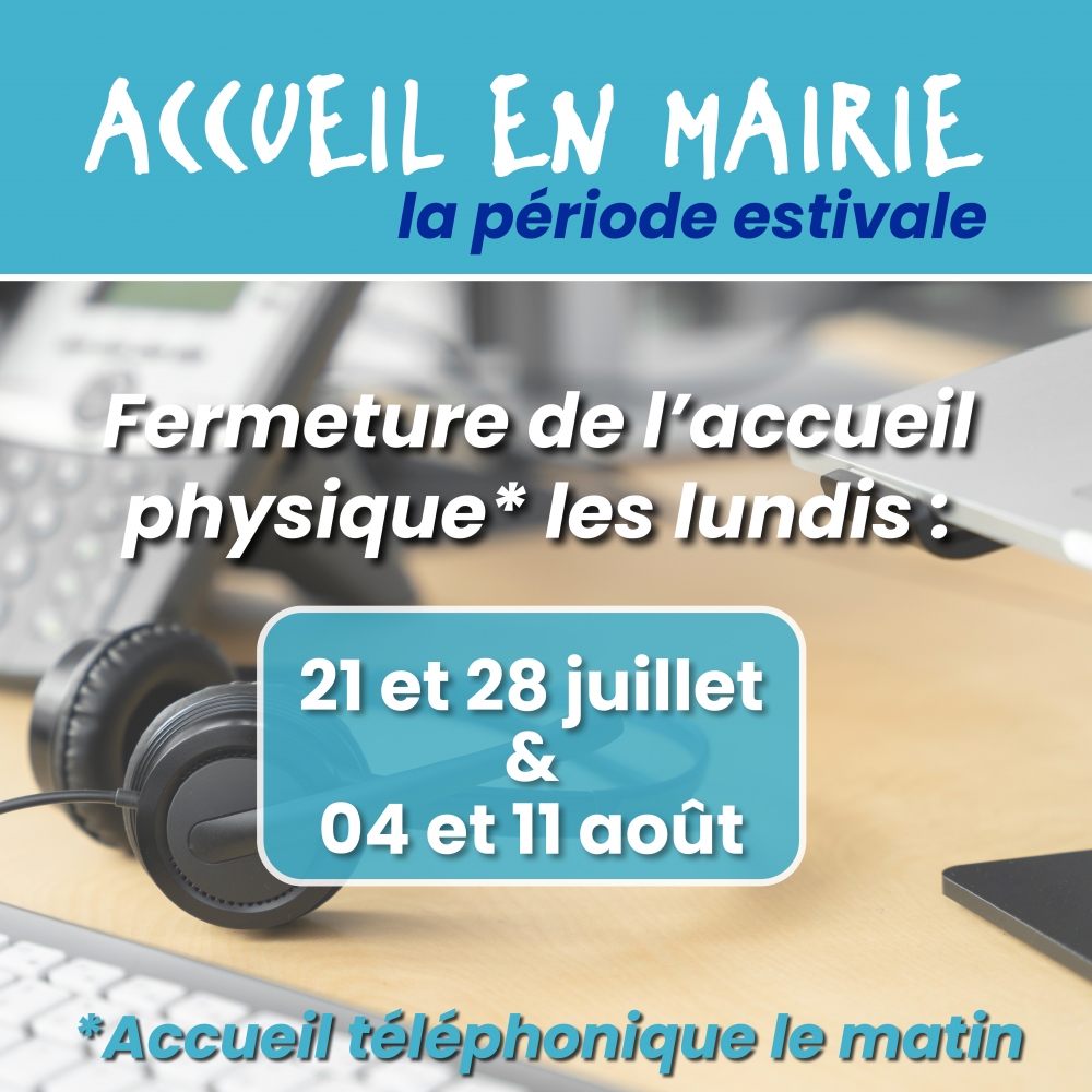 Accueil Mairie : période estivale
