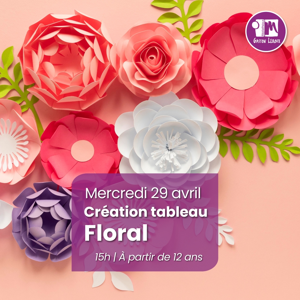 Atelier : Création tableau floral
